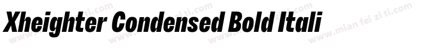 Xheighter Condensed Bold Italic字体转换